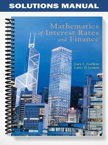 Solutions_Manual_for_Mathematics_of_Interest_Rates_and_Finance_1st_Edition_by_Guthrie.jpg