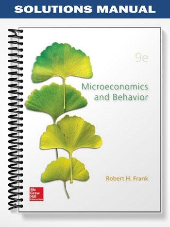 Solutions_Manual_for_Microeconomics_and_Behavior_9th_Edition_by_Frank.jpg
