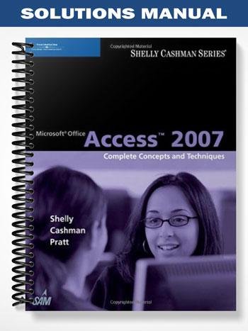Solutions_Manual_for_Microsoft_Office_Access_2007_Complete_Concepts_and_Techniques_1st_Edition_by_Shelly.jpg