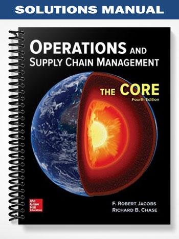 Solutions_Manual_for_Operations_and_Supply_Chain_Management_The_Core_4th_Edition_by_Jacobs.jpg