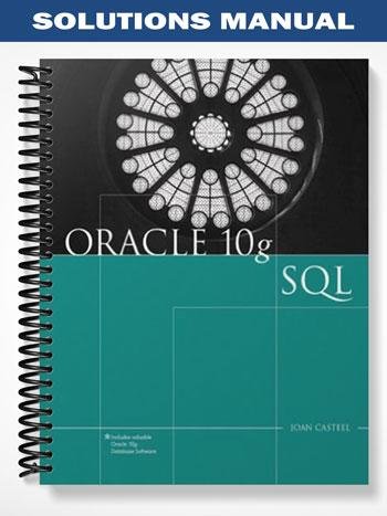 Solutions_Manual_for_Oracle_10g_SQL_1st_Edition_by_Joan_Casteel.jpg