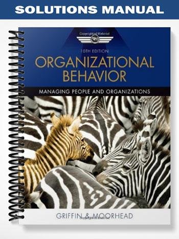 Solutions_Manual_for_Organizational_Behavior_10th_Edition_by_Griffin.jpg