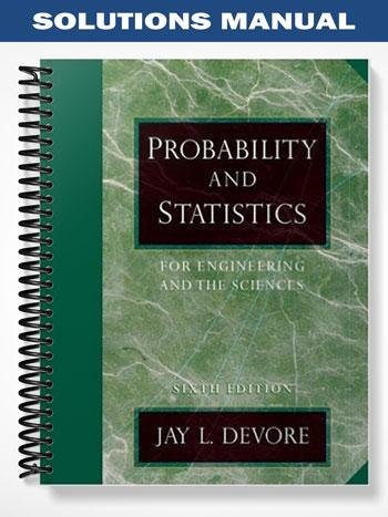 Solutions_Manual_for_Probability_And_Statistics_For_Engineering_And_The_Sciences_6th_Edition_by_Jay_Devore.jpg