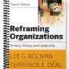 Solutions Manual for Reframing Organizations Artistry Choice and Leadership 4th Edition by Bolman