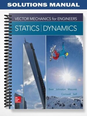 Solutions Manual for Vector Mechanics for Engineers Statics and Dynamics 11th Edition by Beer