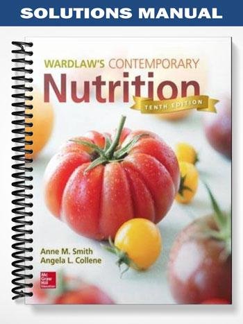 Solutions_Manual_for_Wardlaws_Contemporary_Nutrition_10th_Edition_by_Smith.jpg