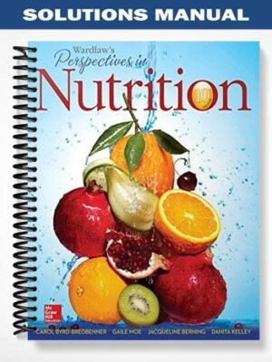 Solutions Manual for Wardlaws Perspectives in Nutrition 10th Edition by Byrd-Bredbenner