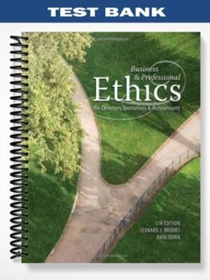 TestBankforBusinessandProfessionalEthicsforDirectorsExecutives&AccountantsInternationalEdition5thEditionbyBrooks