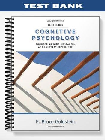 TestBankforCognitivePsychologyConnectingMindResearchandEverydayExperiencewithCoglabManual3rdEditionbyGoldstein.jpg