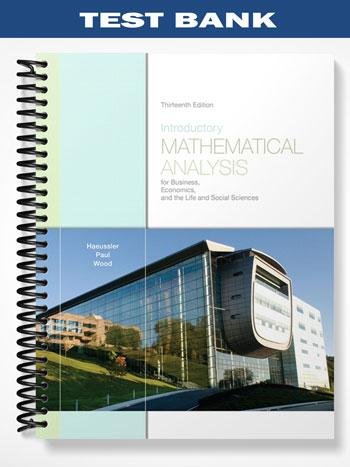 TestBankforIntroductoryMathematicalAnalysisforBusinessEconomicsandtheLifeandSocialSciences13thEditionbyHaeussler.jpg