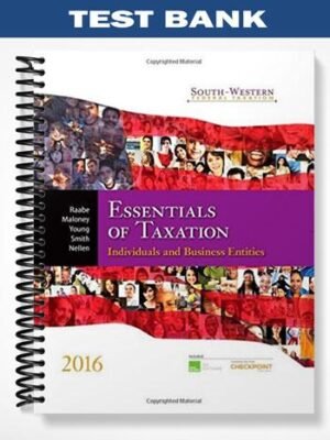 TestBankforSouth-WesternFederalTaxation2016EssentialsofTaxationIndividualsandBusinessEntities19thEditionbyRaabe