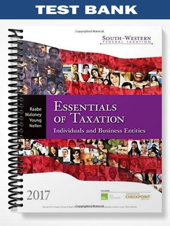TestBankforSouth-WesternFederalTaxation2017EssentialsofTaxationIndividualsandBusinessEntities20thEditionbyRaabe.jpg