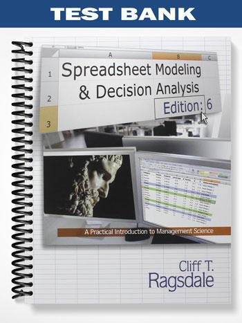 TestBankforSpreadsheetModelingDecisionAnalysisAPracticalIntroductiontoManagementScience6thEditionbyCliffRagsdale.jpg