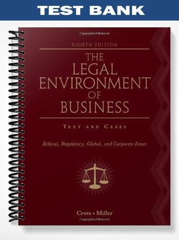 TestBankforTheLegalEnvironmentofBusinessTextandCasesEthicalRegulatoryGlobalandCorporateIssues8thEditionbyCross.jpg