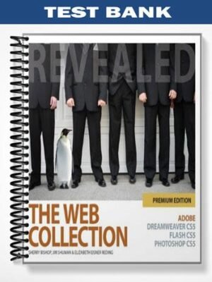 TestBankforTheWebCollectionRevealedPremiumEditionAdobeDreamweaverCS5FlashCS5andPhotoshopCS51stEditionbyBishop