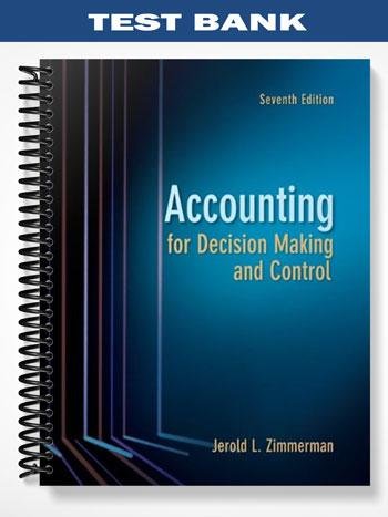 Test_Bank_for_Accounting_for_Decision_Making_and_Control_7th_Edition_by_Zimmerman.jpg