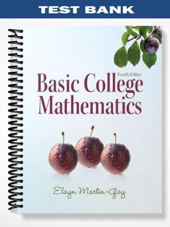 Test_Bank_for_Basic_College_Mathematics_4th_Edition_by_Elayn_Martin-Gay.jpg