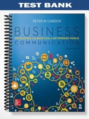Test Bank for Business Communication Developing Leaders for a Networked World 2nd Edition by Cardon