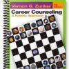 Test Bank for Career Counseling A Holistic Approach 7th Edition by Zunker