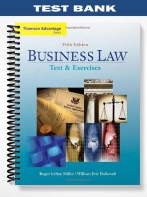 Test Bank for Cengage Advantage Books Business Law Text and Exercises 5th Edition by Miller