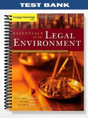 Test Bank for Cengage Advantage Books Essentials of the Legal Environment 3rd Edition by Miller