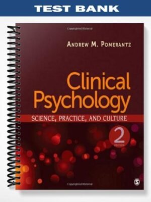 Test Bank for Clinical Psychology 2nd Edition by Pomerantz
