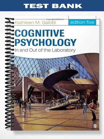 Test_Bank_for_Cognitive_Psychology_In_and_Out_of_the_Laboratory_5th_Edition_by_Galotti.jpg