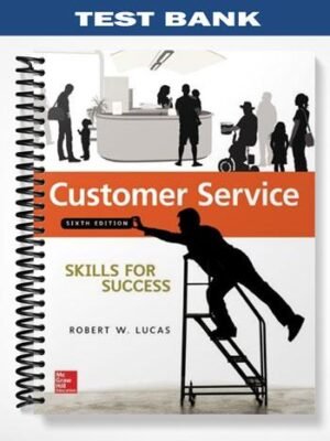 Test Bank for Customer Service Skills for Success 6th Edition by Lucas