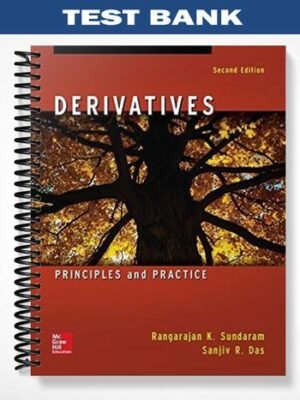 Test Bank for Derivatives 2nd Edition by Sundaram