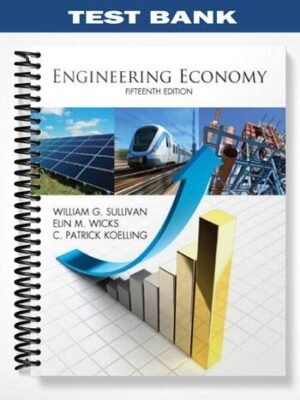 Test Bank for Engineering Economy 15th Edition by Sullivan