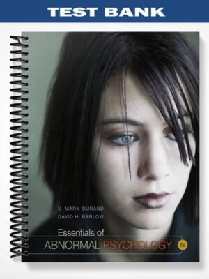 Test Bank for Essentials of Abnormal Psychology 6th Edition by Durand