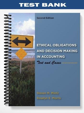 Test_Bank_for_Ethical_Obligations_and_Decision_Making_in_Accounting_Text_and_Cases_2nd_Edition_by_Mintz.jpg