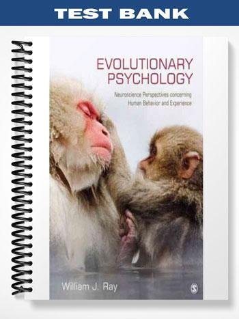 Test_Bank_for_Evolutionary_Psychology_Neuroscience_Perspectives_concerning_Human_Behavior_and_Experience_1st_Edition_by_Ray.jpg