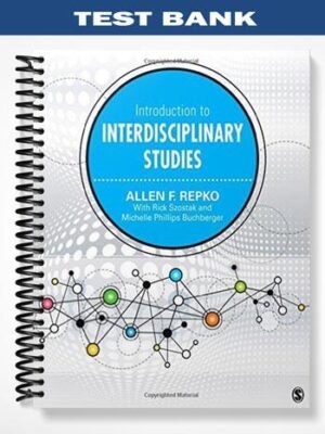Test Bank for Introduction to Interdisciplinary Studies 1st Edition by Repko