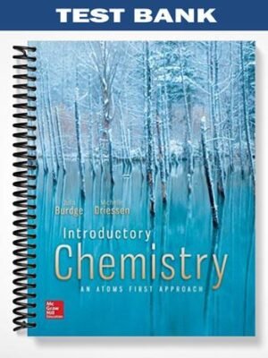 Test Bank for Introductory Chemistry An Atoms First Approach 1st Edition by Burdge