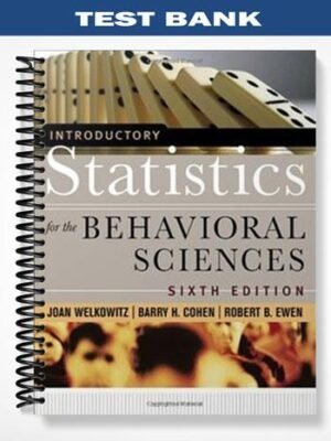 Test Bank for Introductory Statistics for the Behavioral Sciences 6th Edition by Welkowitz