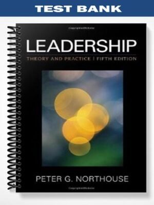 Test Bank for Leadership Theory and Practice 5th Edition by Northouse