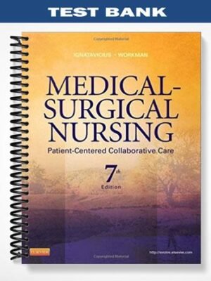 Test Bank for Medical-Surgical Nursing 7th Edition by Ignatavicius