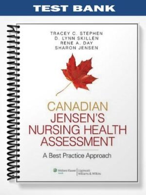 Test Bank for Nursing Health Assessment A Best Practice Approach 1st Edition by Jensen