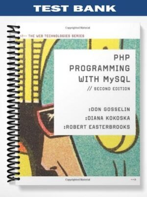 Test Bank for PHP Programming with MySQL 2nd Edition by Gosselin
