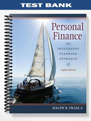 Test_Bank_for_Personal_Finance_An_Integrated_Planning_Approach_8th_Edition_by_Frasca.jpg