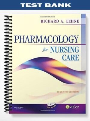 Test Bank for Pharmacology for Nursing Care 7th Edition by Lehne