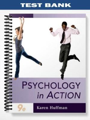 Test Bank for Psychology in Action 9th Edition by Huffman