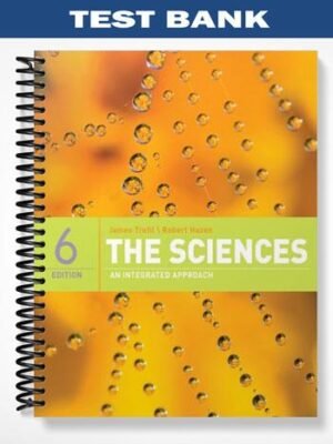 Test Bank for Sciences An Integrated Approach 6th Edition by Trefil