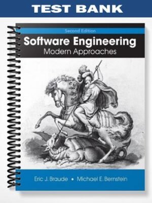 Test Bank for Software Engineering Modern Approaches 2nd Edition by Braude
