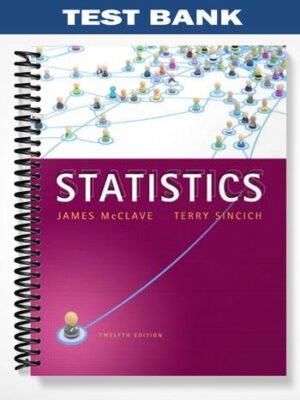 Test Bank for Statistics 12th Edition by McClave