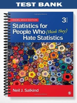 Test Bank for Statistics for People Who (Think They) Hate Statistics 3rd Edition by Salkind