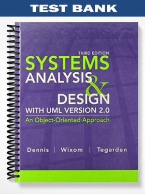 Test Bank for Systems Analysis and Design with UML 3rd Edition by Dennis