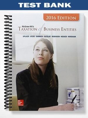 Test Bank for Taxation of Business Entities 2016 Edition 7th Edition by Spilker