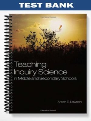 Test Bank for Teaching Inquiry Science in Middle and Secondary Schools 1st Edition by Lawson
